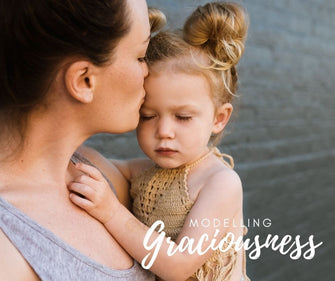 MODELLING GRACOUSNESS FOR YOUR CHILDREN